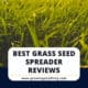 Best Grass Seed Spreaders